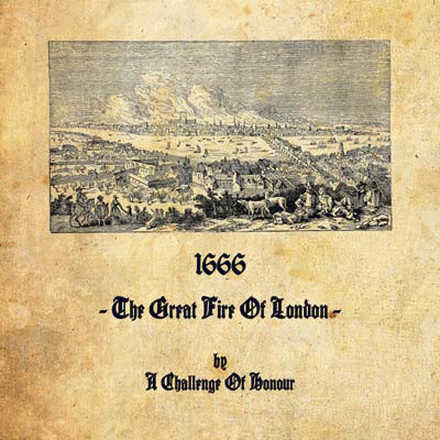 A Challenge Of Honour : 1666 - The Great Fire of London